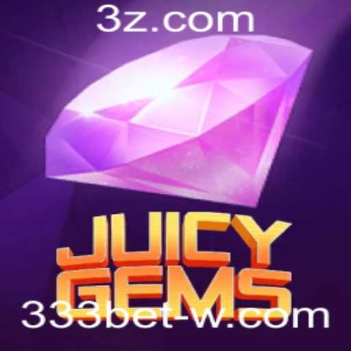 JuicyGems: Descubra a Nova Sensação do Entretenimento com 333bet