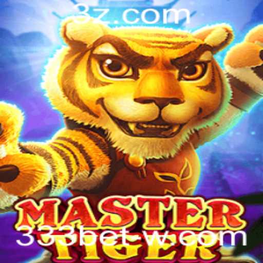 Descubra o Mundo Empolgante de MasterTiger com 333bet